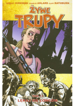 Adlard Charlie - Żywe trupy tom 11 : Lękaj się Łowców