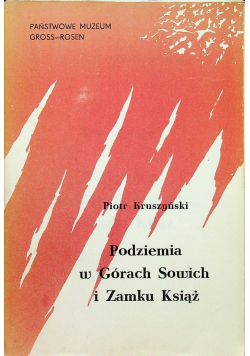 Podziemia w Górach Sowich i Zamku Książ