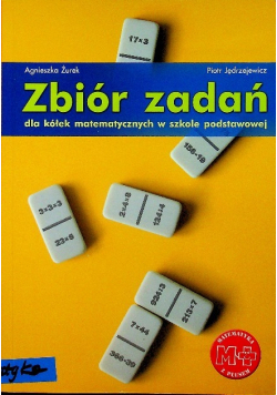 Zbiór zadań dla Kółek Matematycznych w szkole podstawowej