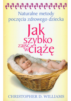 Jak szybko zajść w ciążę