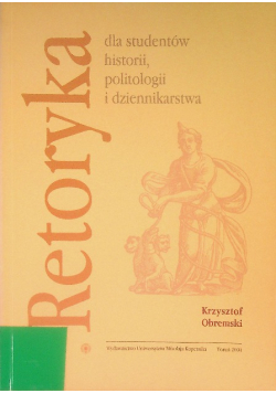 Retoryka dla studentów historii politologii i dziennikarstwa