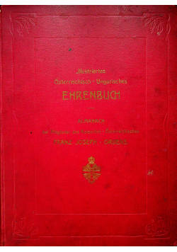 Illustriertes Osterreichisch - Ungarisches Ehren - Buch 1909 r.