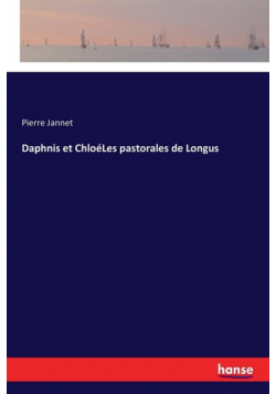 Daphnis et ChloéLes pastorales de Longus