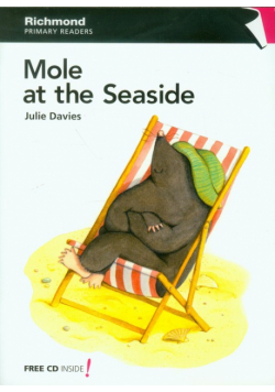 Davies Julie - Primary Readers 1 Mole at the Seaside