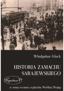 Historia zamachu sarajewskiego