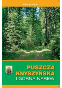 Puszcza Knyszyńska i Górna Narew