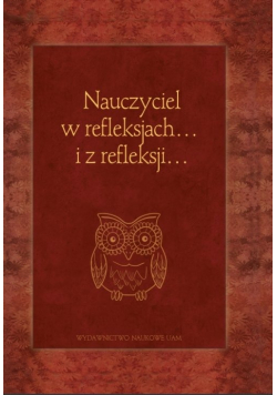 Nauczyciel w refleksjach i z refleksji