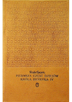 Pierwsza część dziejów  Króla Henryka IV