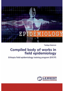 Compiled body of works in field epidemiology