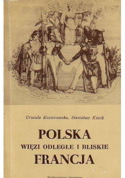Polska więzi odległe i bliskie Francja