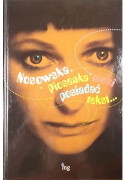 Nosowska Piosenka musi mieć tekst
