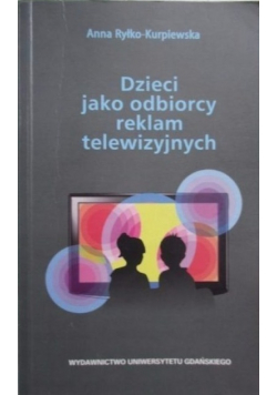 Dzieci jako odbiorcy reklam telewizyjnych