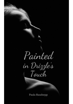 Painted in Drizzle's Touch