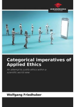 Categorical imperatives of Applied Ethics