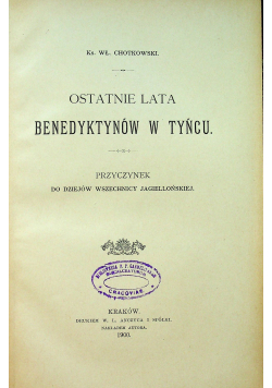 Ostatnie lata Benedyktynów w Tyńcu 1900 r