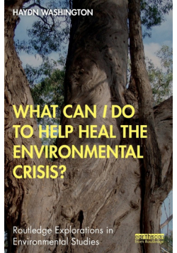 What Can I Do to Help Heal the Environmental Crisis?