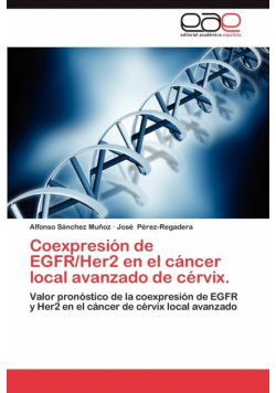 Coexpresion de Egfr/Her2 En El Cancer Local Avanzado de Cervix.