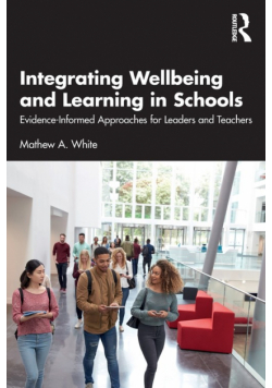Integrating Wellbeing and Learning in Schools