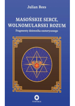 Masońskie serce, wolnomularski rozum