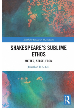 Shakespeare's Sublime Ethos