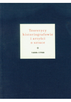 Teoretycy historiografowie i artyści o sztuce