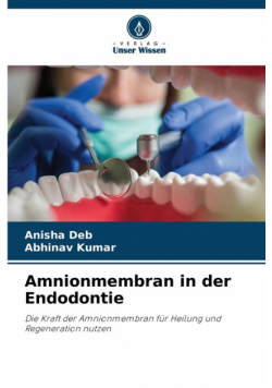 Amnionmembran in der Endodontie