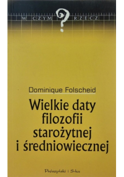 Wielkie daty filozofii starożytnej i średniowiecznej