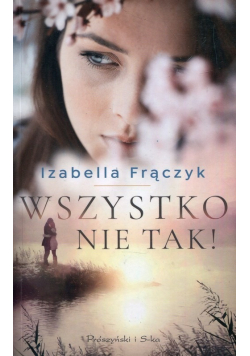 Wszystko nie tak