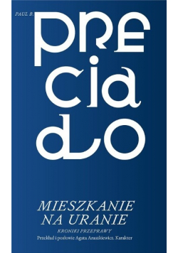 Mieszkanie na Uranie. Kroniki przeprawy