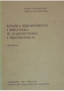 Książka rękopiśmienna  i biblioteka w starożytności i średniowieczu