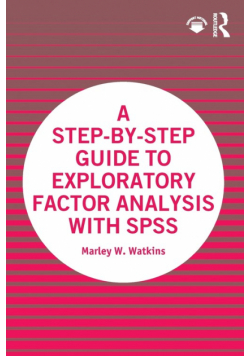 A Step-by-Step Guide to Exploratory Factor Analysis with SPSS