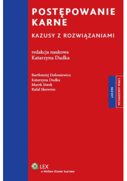 Dobosiewicz Bartłomiej - Postępowanie karne: Kazusy z rozwiązaniami
