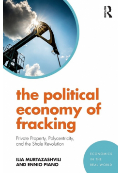 The Political Economy of Fracking