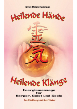 Heilende Hände - Heilende Klänge