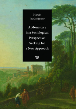 A Monastery  in a Sociological Perspective: Seeking for a New Approach
