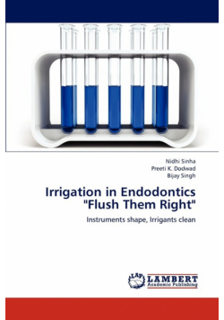 Irrigation in Endodontics "Flush Them Right"