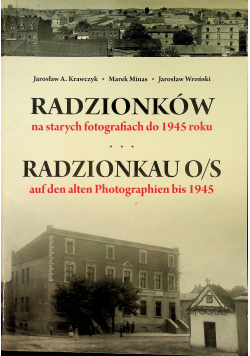Radzionków na starych fotografiach do 1945 roku + Autograf Wroński