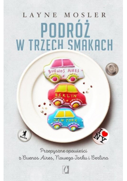 Podróż w trzech smakach