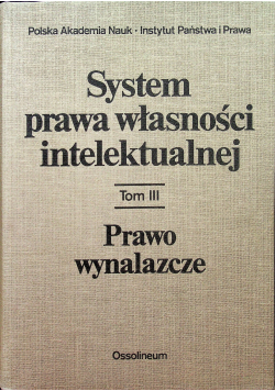 System prawa własności intelektualnej Tom 3