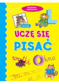 Uczę się pisać. Książeczka sześciolatka
