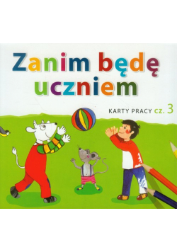 Zanim będę uczniem Karty pracy część 3