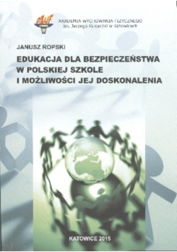 Edukacja dla bezpieczeństwa w polskiej szkole i możliwości doskonalenia