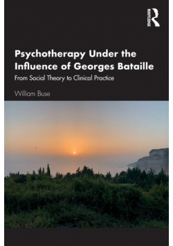 Psychotherapy Under the Influence of Georges Bataille