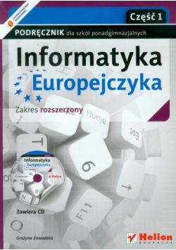 Informatyka Europejczyka: Podręcznik z płytą CD, część 1; Zakres rozszerzony