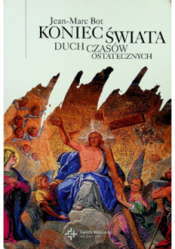 Koniec świata Duch czasów ostatecznych