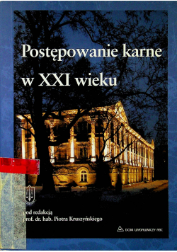 Postepowanie karne w XXI wieku