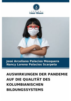 Auswirkungen Der Pandemie Auf Die Qualität Des Kolumbianischen Bildungssystems