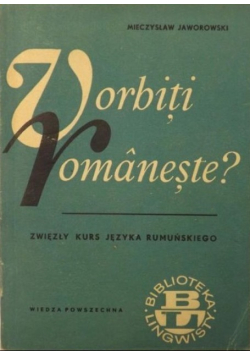 Vorbiti Vomaneste Zwięzły kurs języka Rumuńskiego