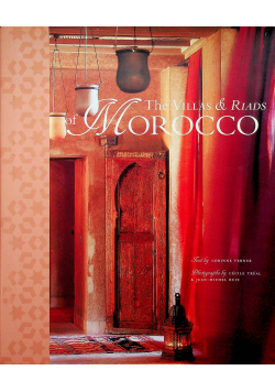 The Villas Riads of Morocco