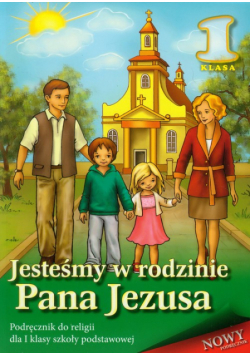 Jesteśmy w rodzinie Pana Jezusa 1 Religia Podręcznik